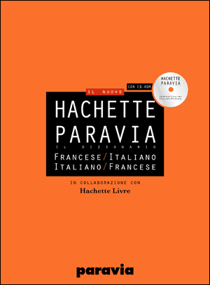 Pearson - Hachette-Paravia Il dizionario Francese-Italiano e Italiano- Francese - 2a ed.